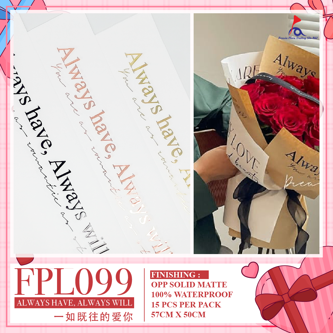 FPL099 ALWAYS HAVE, ALWAYS WILL - Freesia
